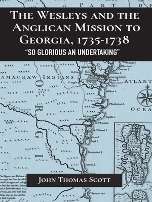 cover image of The Wesleys and the Anglican Mission to Georgia, 1735–1738